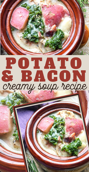 creamy soup recipe with bacon potatoes and kale