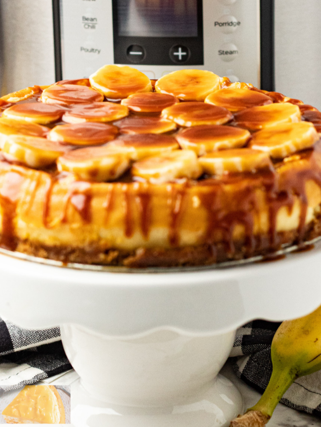 Yummy Instant Pot Bananas Foster Cheesecake Recipe Story