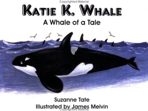 Image for Katie K. Whale: A Whale of a Tale (#17 of Suzanne Tate's Nature Series)