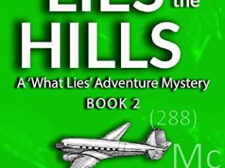 Image for What Lies in the Hills: A West Virginia Adventure Novel ("What Lies" Adventure Mystery Series) (Volume 2)