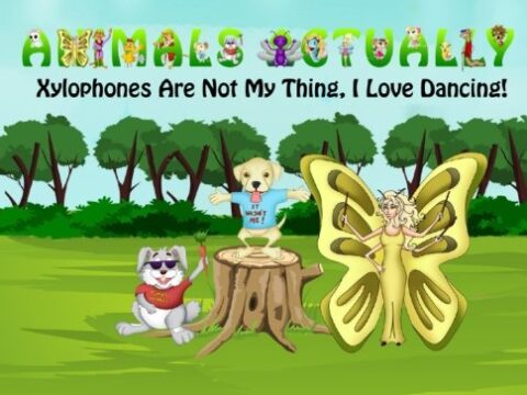 Image for Xylophones Are Not My Thing, I love Dancing! (Animals Actually A-Z) (Volume 24)