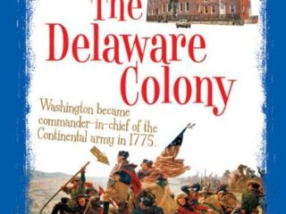 Image for The Delaware Colony (A True Book: The Thirteen Colonies)