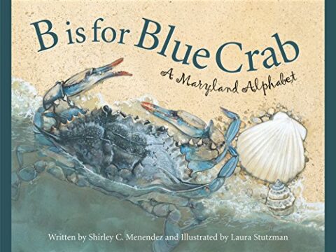 Image for B is for Blue Crab: A Maryland Alphabet (Discover America State by State)