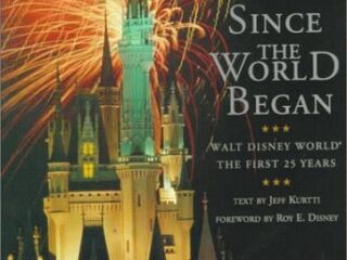 Image for Since the World Began: Walt Disney World - The First 25 Years