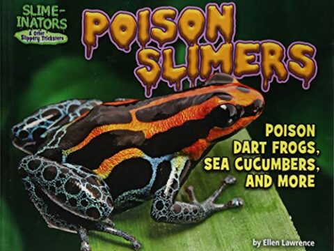 Image for Poison Slimers: Poison Dart Frogs, Sea Cucumbers & More (Slime-Inators & Other Slippery Tricksters)