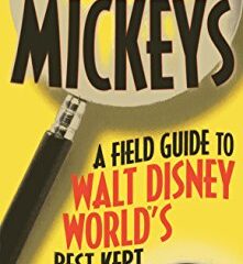 Image for Hidden Mickeys: A Field Guide to Walt Disney World®'s Best Kept Secrets