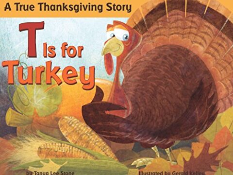Image for T is for Turkey: A True Thanksgiving Story