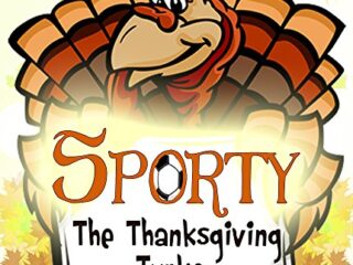 Image for Books for Kids: Sporty the Thanksgiving Turkey (Thanksgiving Book, Turkey Book, Children's Book, Bedtime Stories, Kids Books)