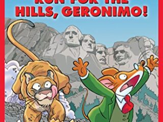 Image for Geronimo Stilton #47: Run for the Hills, Geronimo!