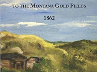 Image for Joe Henry's Journey: Up the Missouri River to the Montana Gold Fields, 1862