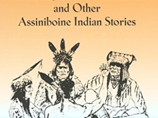 Image for How the Summer Season Came: and Other Assiniboine Indian Stories