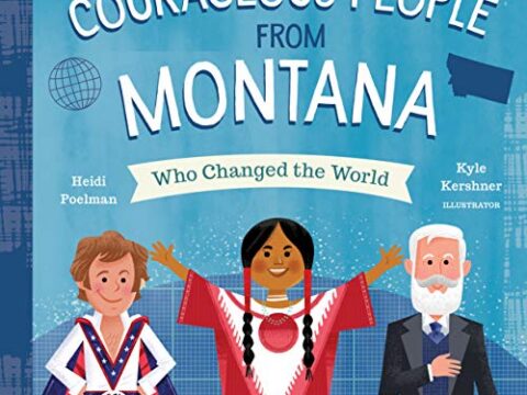 Image for Courageous People from Montana Who Changed the World