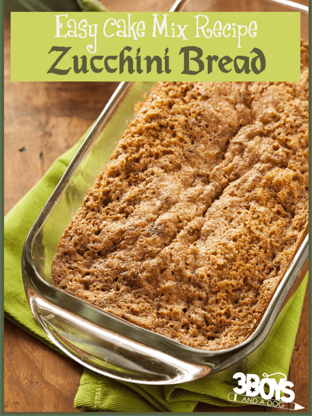 Easy Cake Mix Recipes: Zucchini Bread Story