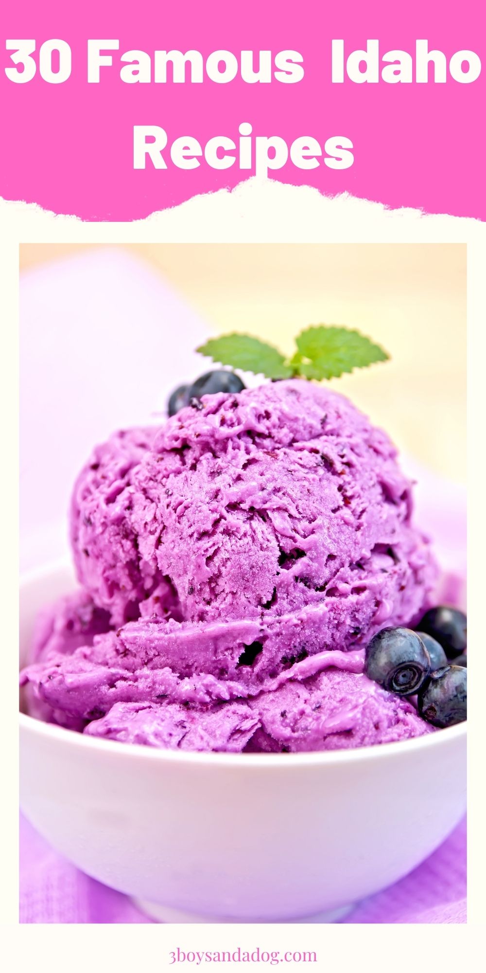 pin image with "30 Famous Idaho Recipes" and a photo of huckleberry ice cream in a white bowl