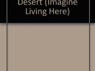 Image for This Place Is Dry: Arizona's Sonoran Desert (Imagine Living Here)