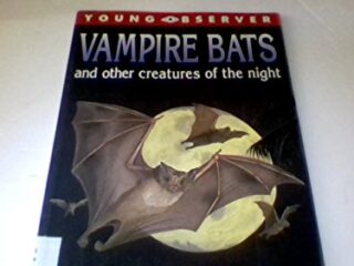 Image for Vampire Bats and Other Creatures of the Night (Young Observer)