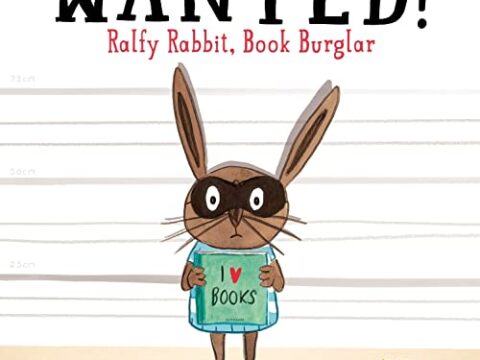 Image for Wanted! Ralfy Rabbit, Book Burglar