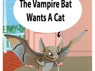 Image for The Vampire Bat Wants A Cat - A Happy Children's Picture Book ( For Bedtime and Young Readers) (A Happy Children Stories 8)