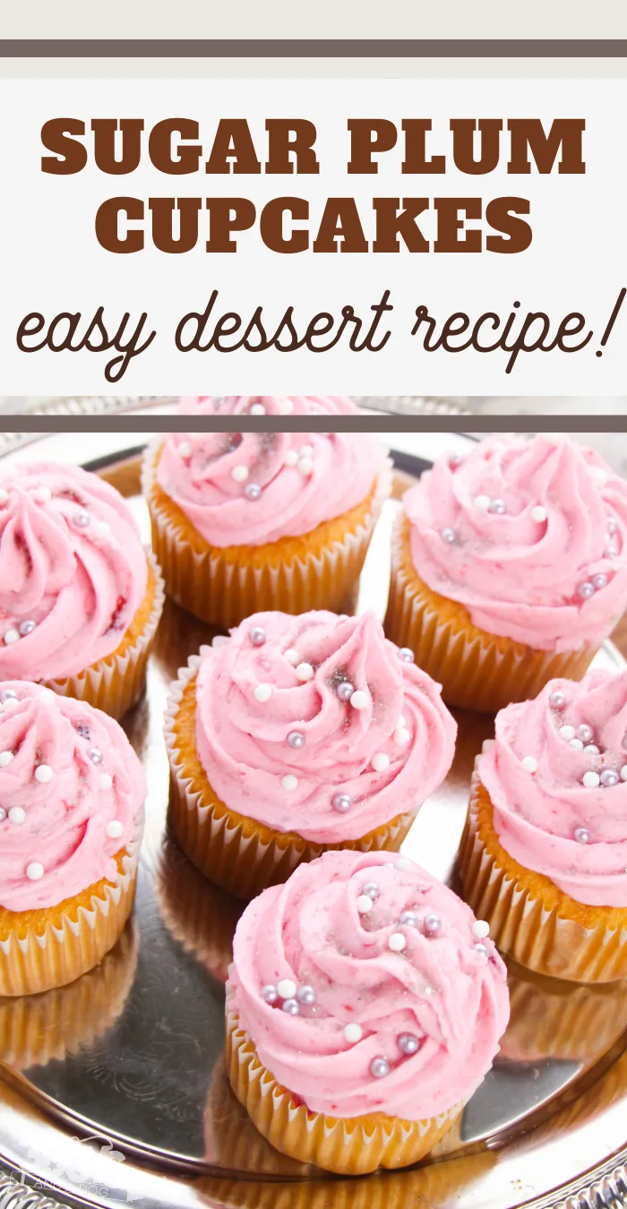 pin image that reads sugar plum cupcakes easy dessert recipe with frosted cupcakes