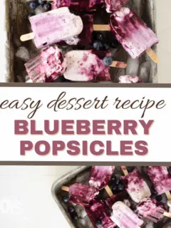 featured image that reads blueberry popsicles easy dessert recipe with frozen popsicles above and below the words