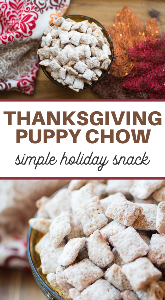 pin image that reads thanksgiving puppy chow simple holiday snack with bowls of puppy chow