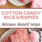 pin image that reads cotton candy rice krispies deliciosu dessert recipe with pieces of rice krispies above and below the words