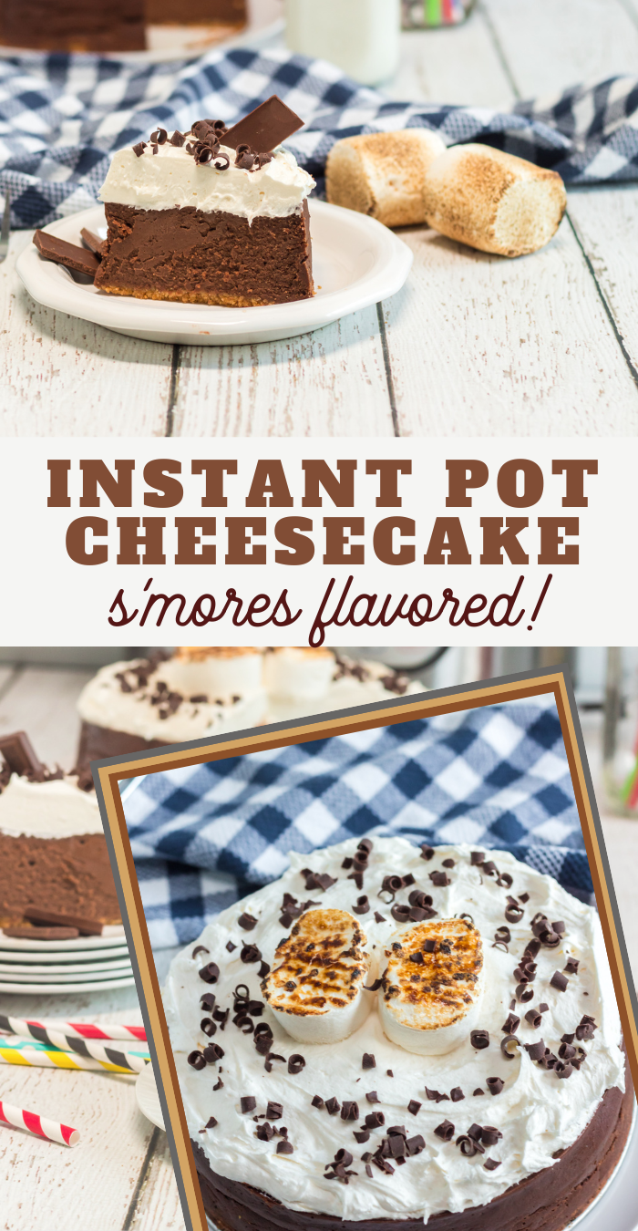 pin image that reads instant pot cheesecake s'mores flavored! with slices of cheesecake and the top of the cheesecake with toasted marshmallows on top