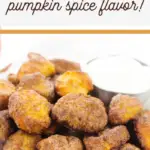 pin image that reads pretzel bites, pumpkin spice flavor! with pretzel bites on a white plate with dipping sauce