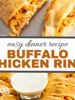 easy dinner recipe buffalo chicken ring with baked chicken ring below and a cut chicken ring on top of the words