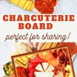 pin image that says charcuterie board, perfect for sharing! with images of charcuterie board topped with ingredients