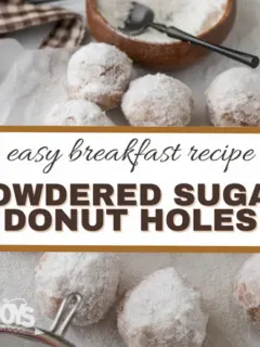 feature image that reads powdered sugar donut holes easy breakfast recipe with donut holes covered in powdered sugar