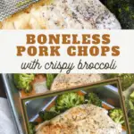 boneless pork chops with crispy broccoli pin image with pork chops and broccoli above and below the wording