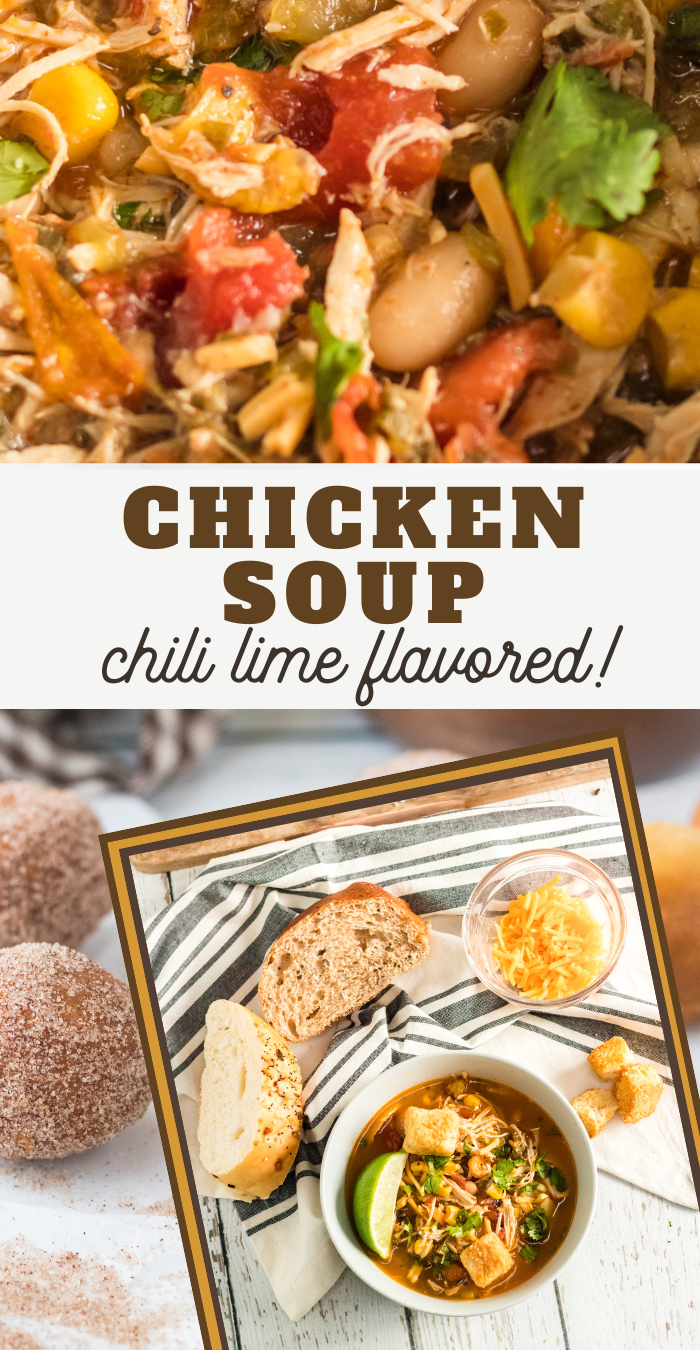pin image that reads chicken soup chili lime flavored with bowls of chicken soup above and below the words