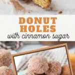 pin image that reads donut holes with cinnamon sugar and pictures of donut holes whole and halved