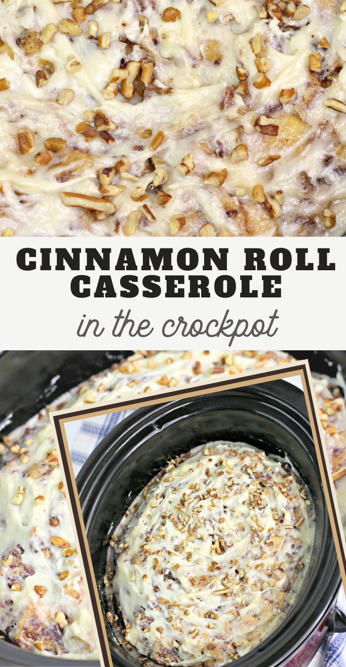 pin image that reads cinnamon roll casserole in the crockpot! with picture of the casserole recipe in the slow cooker