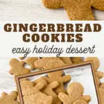 pin image that reads gingerbread cookies easy holiday dessert with gingerbread men cookies