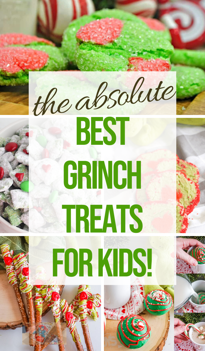 pin image that reads the absolute best grinch treats for kids! 