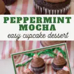 pin image that reads peppermint mocha easy cupcake dessert