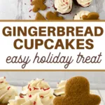 pin image that reads gingerbread cupcakes easy holiday treat!