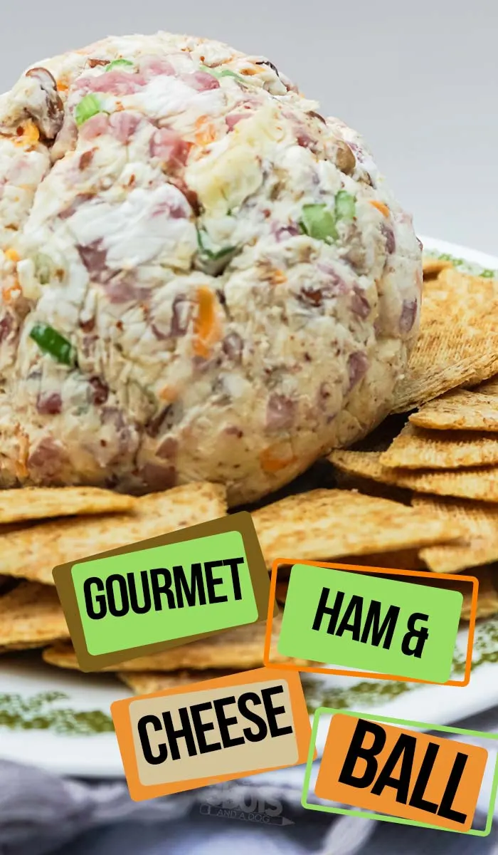 closeup of easy cheese ball with ham recipe with text which reads gourmet ham and cheese ball