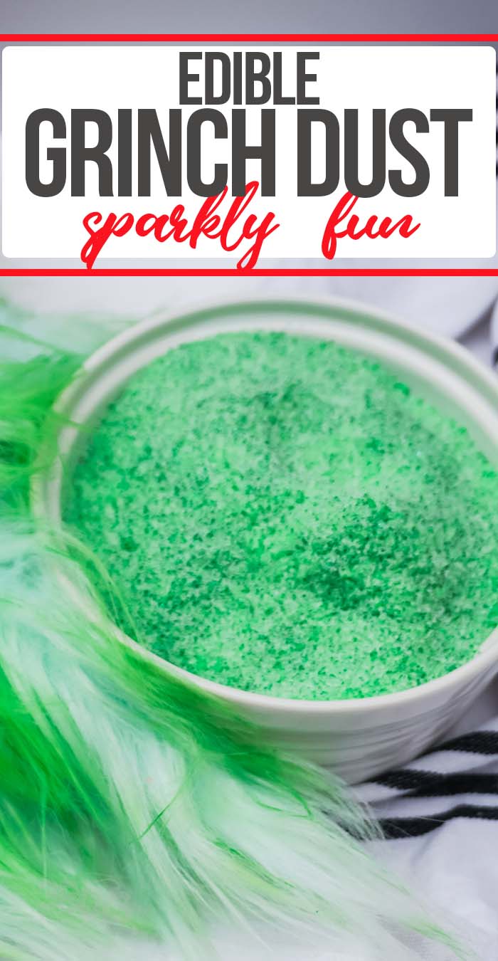 closeup of grinch dust idea with text which reads edible grinch dust sparkly fun