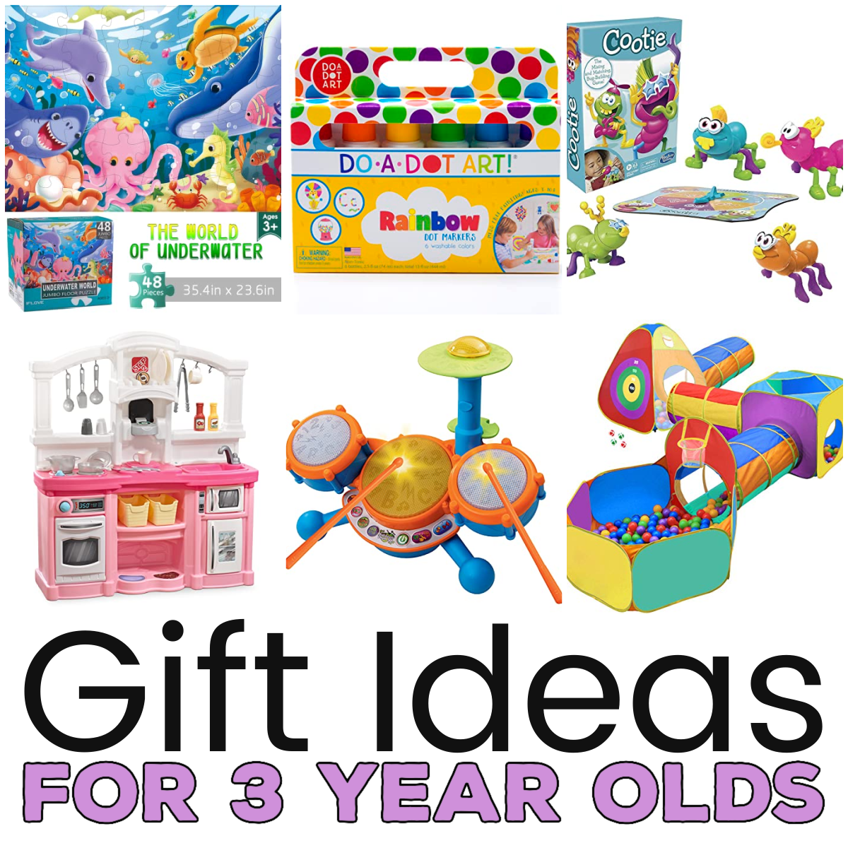 Collage of toys for 3 year olds including an underwater puzzle, Do A Dot markers, a play kitchen, a toy drum set and a play tunnel with text reading gift ideas for 3 year olds