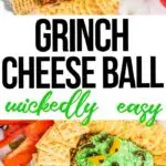 photo collage of simple grinchmas party food savory cheese ball with text which reads Grinch Cheese Ball wickedly easy
