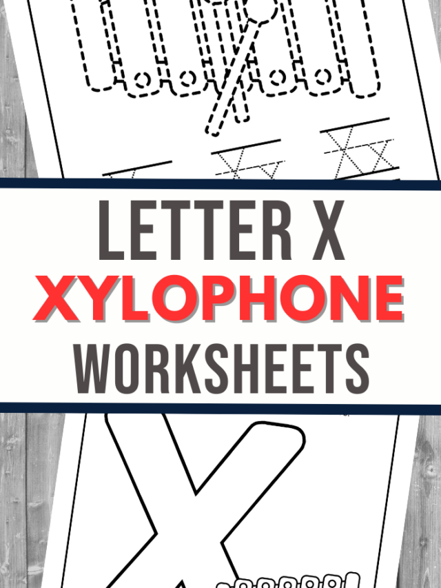 X is for Xylophone Activity Sheets