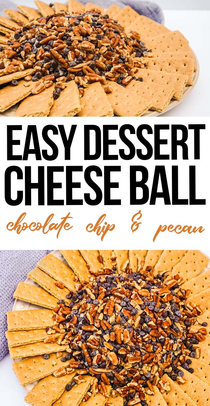 photo collage of dessert cheese ball with text which reads easy dessert cheese ball chocolate chip and pecan