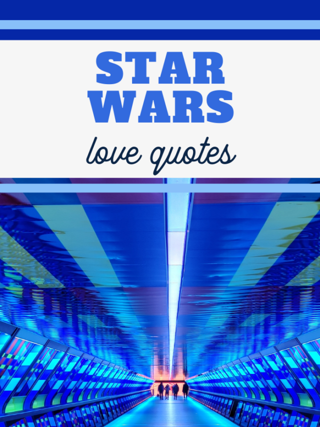 Heart-Melting Star Wars Love Quotes