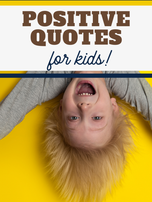 25 Positive Quotes for Kids