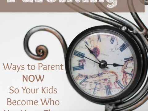 Image for Awareness Parenting: Ways to Parent in the NOW for LATER
