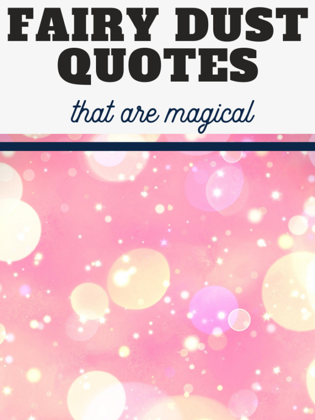 A pink background adorned with glowing bokeh lights and sparkles sets the scene. At the top, bold letters spell out FAIRY DUST QUOTES, with "magical" elegantly scripted beneath, adding an enchanting touch.