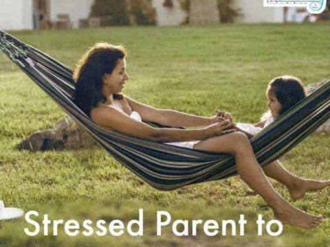 Image for Stressed Parent to Relaxed Parent Tips